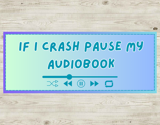 If I Crash Pause My Audiobook Magnets
