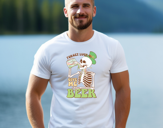Forget Luck Give Me Beer Skeleton DTF Transfer