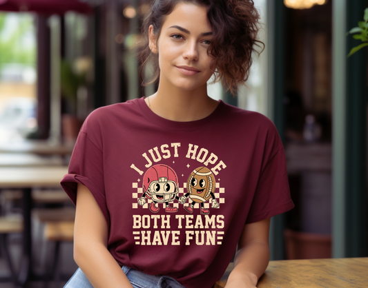 I Just Hope Both Teams Have Fun DTF Transfer