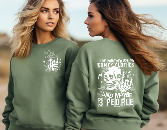I Like Murder Shows and Comfy Clothes Front and Back DTF Transfer