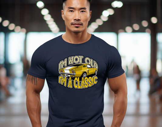 I'm Not Old I'm a Classic Yellow DTF Transfer